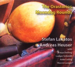 Cover for Andreas Heuser Stefan Lakatos · The Orastorios - Moondog Rounds (CD) (2023)