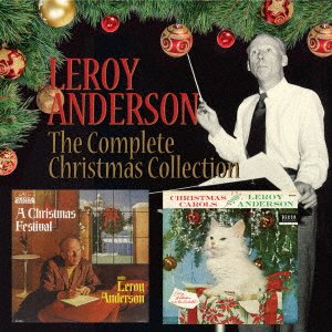 The Complete Christmas Collection - Leroy Anderson - Musik - SOLID, REAL GONE MUSIC - 4526180501541 - 4 december 2019