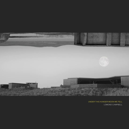 Under This Hunger Moon We Fell - Lomond Campbell - Musikk - ONE LITTLE INDEPENDENT RECORDS - 5016958101541 - 4. november 2022