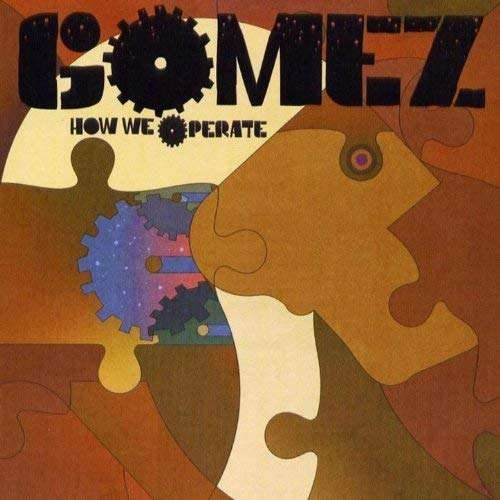 Cover for Gomez · How We Operate (CD) (2017)