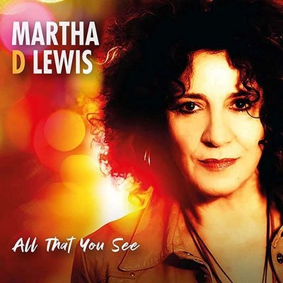 Martha D Lewis · All That You See (CD) (2022)