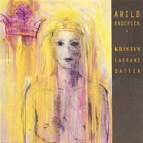 Cover for Arild Andersen · Kristin Lavrandsdatter (CD) (2011)