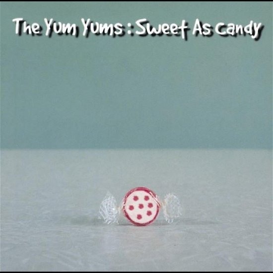 Sweet As Candy - Yum Yums - Muziek - Norske Albumklassikere - 7059136210541 - 22 maart 2024