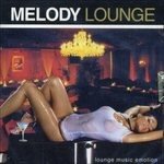 Melody Lounge - V/A - Musiikki -  - 8032779965541 - torstai 12. kesäkuuta 2014