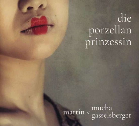 Cover for Pfeifer7gasselsberger / dickbauer / lang · Die Porzellanprinzessin (CD)