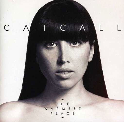 Catcall · Warmest Place (CD) (2012)