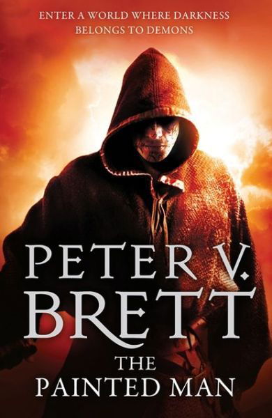 The Painted Man - The Demon Cycle - Peter V. Brett - Books - HarperCollins Publishers - 9780007492541 - January 31, 2013