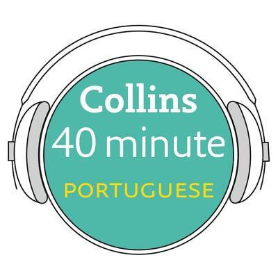 Collins 40 Minute Portuguese Learn to Speak Portuguese in Minutes with Collins - Collins Dictionaries - Music - Collins Reference - 9780008338541 - March 5, 2019