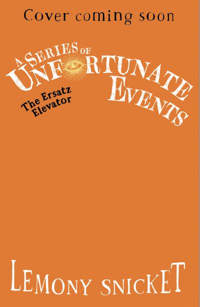 Cover for Lemony Snicket · The Ersatz Elevator - A Series of Unfortunate Events (Pocketbok) (2024)