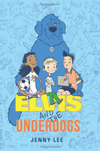 Cover for Jenny Lee · Elvis and the Underdogs - Elvis and the Underdogs (Hardcover Book) (2013)