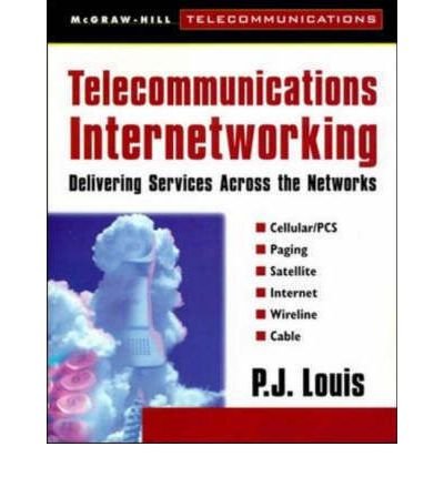 Cover for P. J. Louis · Telecommunications Internetworking: Delivering Services Across the Networks (Taschenbuch) (2000)