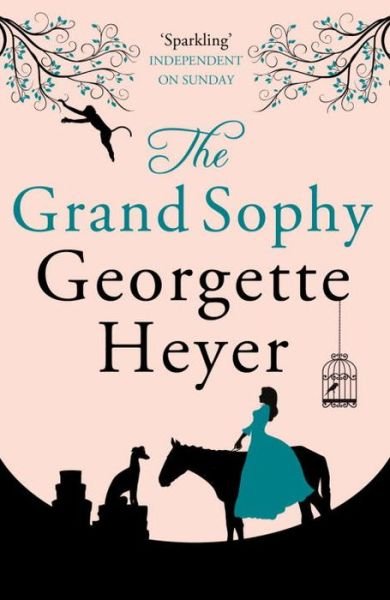 Cover for Heyer, Georgette (Author) · The Grand Sophy: Gossip, scandal and an unforgettable Regency romance (Paperback Bog) (2013)
