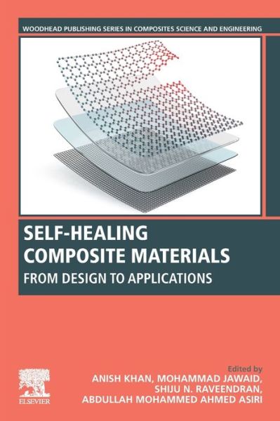 Cover for Anish Khan · Self-Healing Composite Materials: From Design to Applications - Woodhead Publishing Series in Composites Science and Engineering (Paperback Book) (2019)