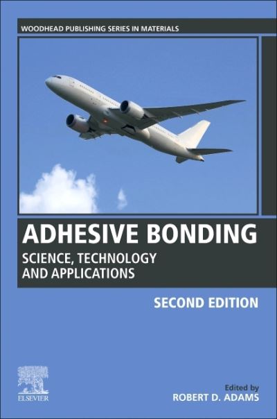 Cover for Adhesive Bonding: Science, Technology and Applications - Woodhead Publishing Series in Welding and Other Joining Technologies (Paperback Book) (2021)