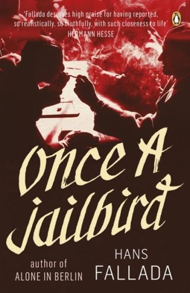 Cover for Hans Fallada · Once a Jailbird - Penguin Modern Classics (Taschenbuch) (2012)