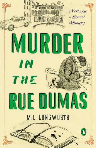 Cover for M.L. Longworth · Murder in the Rue Dumas: A Verlaque and Bonnet Mystery (Paperback Book) (2012)