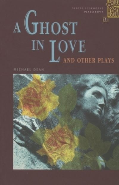 Cover for Michael Dean · A Ghost in Love and Other Plays: 400 Headwords (Paperback Book) (2000)