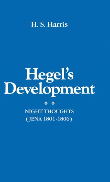 Cover for H. S. Harris · Hegel's Development: Night Thoughts (Jena 1801-1806) - Hegel's Development (Hardcover Book) (1983)