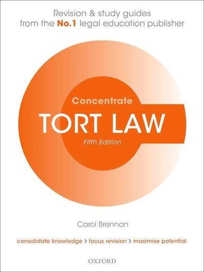 Tort Law Concentrate: Law Revision and Study Guide - Concentrate - Brennan, Carol (Teaching Fellow, University of London) - Livros - Oxford University Press - 9780198840541 - 1 de outubro de 2019