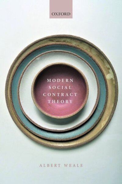 Cover for Weale, Albert (Emeritus Professor of Political Theory and Public Policy, Emeritus Professor of Political Theory and Public Policy, University College London) · Modern Social Contract Theory (Hardcover Book) (2020)