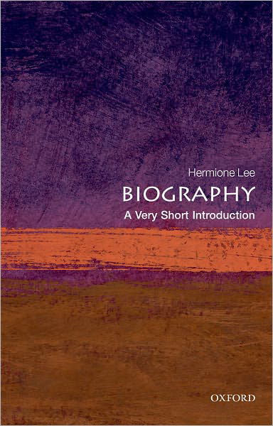 Cover for Lee, Hermione (Wolfson College, Oxford) · Biography: A Very Short Introduction - Very Short Introductions (Paperback Bog) (2009)