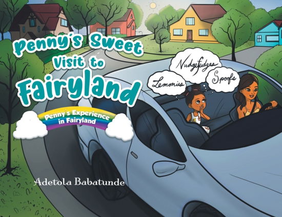 Cover for Adetola Babatunde · Penny's Sweet Visit to Fairyland : Penny's Experience in Fairyland (Paperback Book) (2020)