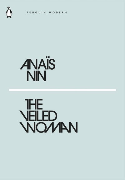 Cover for Anais Nin · The Veiled Woman - Penguin Modern (Paperback Book) (2018)