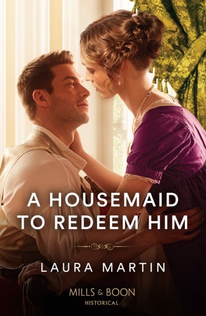 Cover for Laura Martin · A Housemaid To Redeem Him (Paperback Book) (2024)