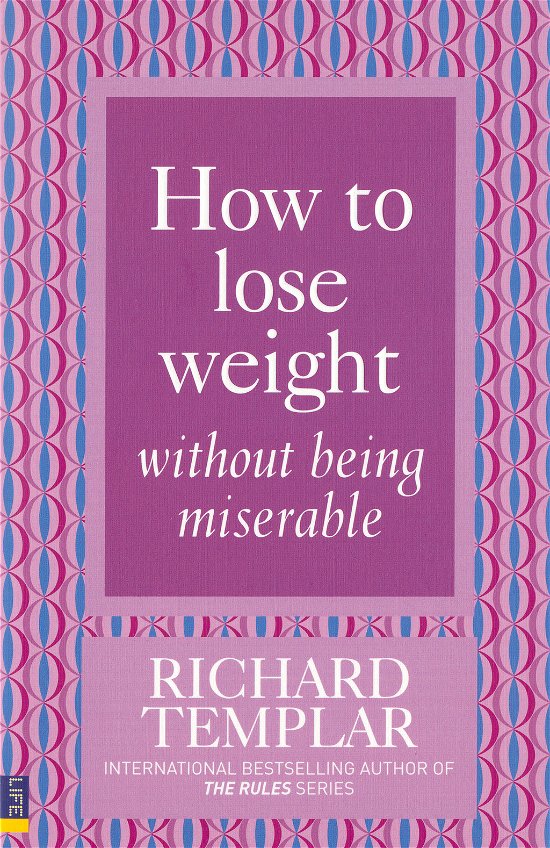 Cover for Richard Templar · How to Lose Weight Without Being Miserable (Pocketbok) (2009)