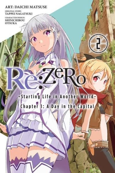 Cover for Tappei Nagatsuki · Re:ZERO -Starting Life in Another World-, Chapter 1: A Day in the Capital, Vol. 2 (manga) - RE ZERO GN (Pocketbok) (2016)