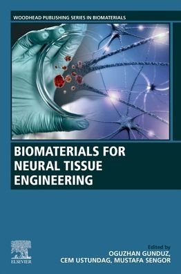 Cover for Oguzhan Gunduz · Biomaterials for Neural Tissue Engineering - Woodhead Publishing Series in Biomaterials (Paperback Book) (2023)