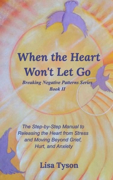 Cover for Lisa Tyson · When the Heart Won't Let Go (Book) (2024)