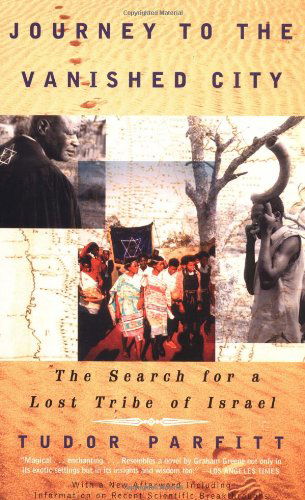 Cover for Tudor Parfitt · Journey to the Vanished City: The Search for a Lost Tribe of Israel - Vintage Departures (Paperback Bog) [1st Vintage Departures Ed edition] (2000)