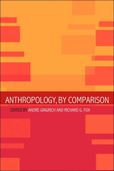 Cover for Andre Gingrich · Anthropology, by Comparison (Paperback Book) (2002)