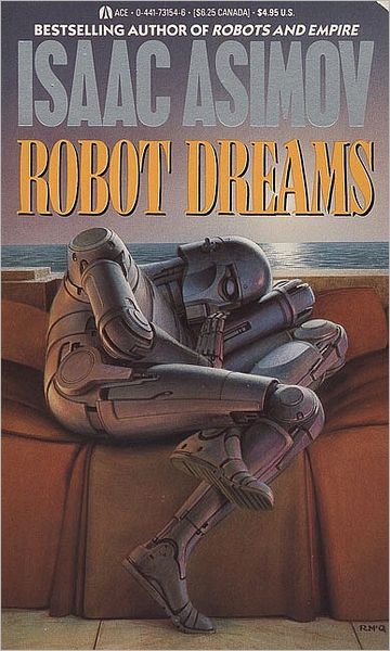 Robot Dreams - Isaac Asimov - Kirjat - Penguin Putnam Inc - 9780441731541 - perjantai 1. kesäkuuta 1990