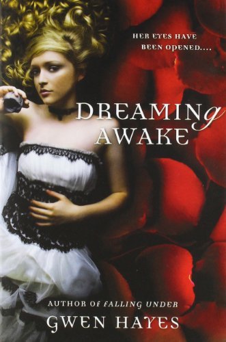 Cover for Gwen Hayes · Dreaming Awake - A Falling Under Novel (Pocketbok) (2012)