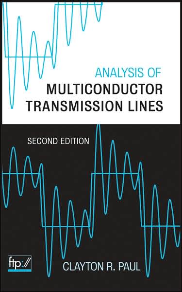 Cover for Paul, Clayton R. (Mercer University, Macon, GA; and University of Kentucky, Lexington, KY) · Analysis of Multiconductor Transmission Lines - IEEE Press (Hardcover bog) (2007)