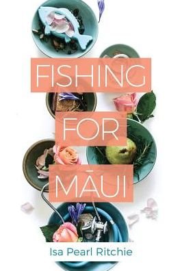 Cover for Isa Pearl Ritchie · Fishing for Maui (Paperback Bog) (2018)