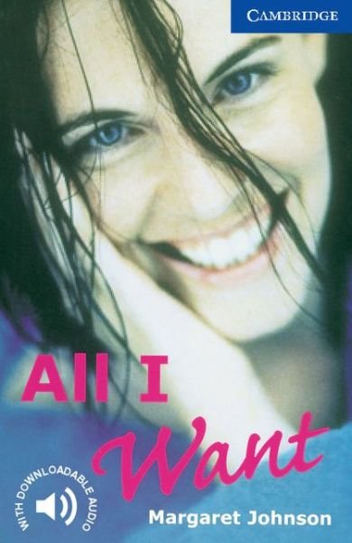 Cover for Margaret Johnson · All I Want Level 5 - Cambridge English Readers (Paperback Bog) [New edition] (2000)