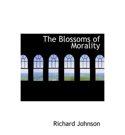 Cover for Richard Johnson · The Blossoms of Morality (Paperback Book) (2008)