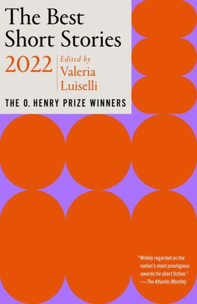 Cover for Valeria Luiselli · The Best Short Stories 2022: The O. Henry Prize Winners (Paperback Bog) (2022)