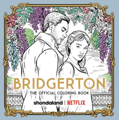 Bridgerton: The Official Coloring Book - Netflix - Books - Random House USA Inc - 9780593582541 - October 17, 2023