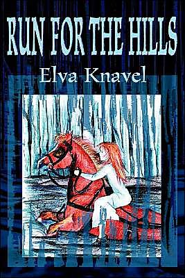 Cover for Elva Knavel · Run for the Hills (Pocketbok) (2000)