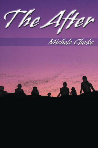 Cover for Michele Clarke · The After (Paperback Book) (2000)