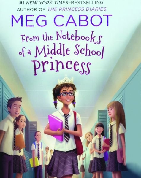 Cover for Meg Cabot · From The Notebooks Of A Middle-School Princess (Hardcover Book) (2016)