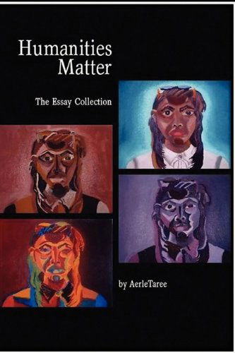 Cover for Aerle Taree Ms. · Humanities Matter: the Essay Collection (Paperback Book) (2019)