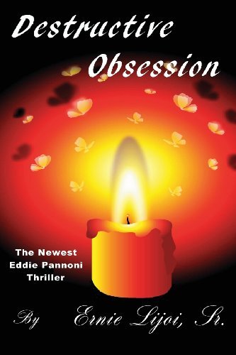 Cover for Ernie Lijoi Sr. · Destructive Obsession (Paperback Book) (2011)