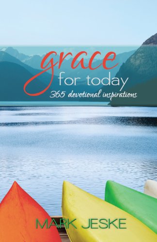 Cover for Mark Jeske · Grace for Today: 365 Devotional Inspirations (Paperback Book) (2013)