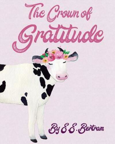 Cover for E E Bertram · The Crown of Gratitude - The Little Vegan Books (Paperback Bog) (2019)