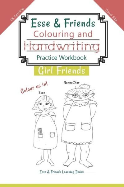 Cover for Esse &amp; Friends Learning Books · Esse &amp; Friends Colouring and Handwriting Practice Workbook Girl Friends (Paperback Book) (2019)